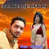 About Aachhi Aayi Aakhatij Song
